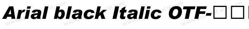 Arial black Italic OTF字体转换